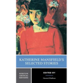 Katherine Mansfield's Selected Stories: A Norton Critical Edition