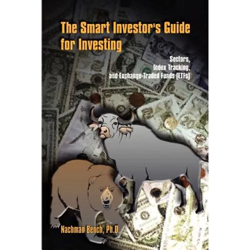 The Smart Investor's Guide for Investing: Sectors, Index Tracking, and Exchange-Traded Funds (ETFs)
