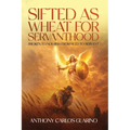 Sifted as Wheat for Servanthood