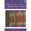 The Routledge Handbook of Multimodal Analysis