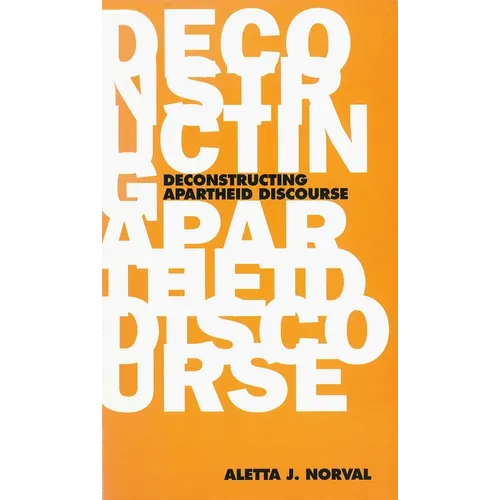 The Deconstructing Apartheid Discourse