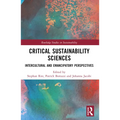 Critical Sustainability Sciences: Intercultural and Emancipatory Perspectives