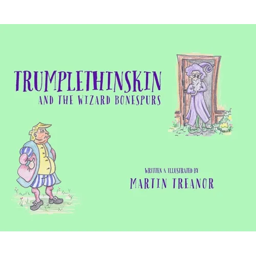 Trumplethinskin and the Wizard Bonespurs