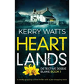 Heartlands: A totally gripping crime thriller with a jaw-dropping twist