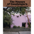 The Houses of Guadalajara: Ghosts of Modernity