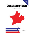 Cross Border Taxes: A complete guide to filing taxes as an American in Canada