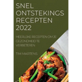 Snel Ontstekings Recepten 2022: Heerlijke Recepten Om Je Gezondheid Te Verbeteren