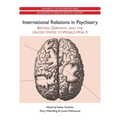 International Relations in Psychiatry: Britain, Germany, and the United States to World War II