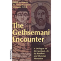 Gethsemani Encounter: A Dialogue on the Spiritual Life by Buddhist and Christian Monastics