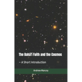 The Bahá'í Faith and the Cosmos: - A Short Introduction