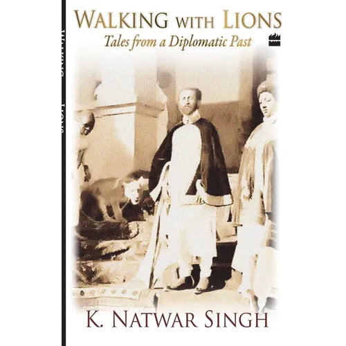 Walking with Lions: Tales from a Diplomatic Past