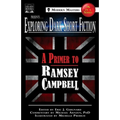 Exploring Dark Short Fiction #6: A Primer to Ramsey Campbell