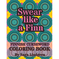 Swear Like a Finn: Finnish Curse Word Coloring Book For Adults