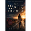 A Walk Through: Lessons Learned Between Brokenness and Breakthrough