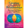 Creating Fulfilling Relationships: Turning Cell Mates Into Soul Mates