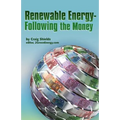 Renewable Energy -" Following the Money