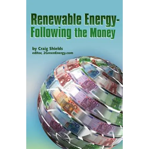 Renewable Energy -" Following the Money