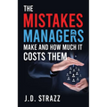 The Mistakes Managers Make and how much it costs them