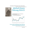 Jahrbuch Innere Führung 2024/25: Wissenschaft und Bildung für gute Führung in einer kriegstüchtigen Bundeswehr