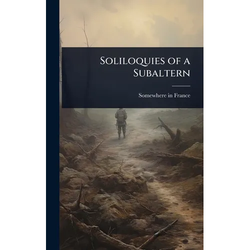 Soliloquies of a Subaltern