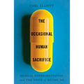 The Occasional Human Sacrifice: Medical Experimentation and the Price of Saying No