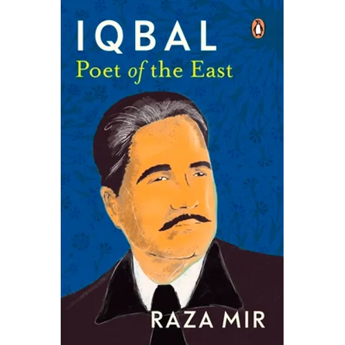 Iqbal: Poet of the East