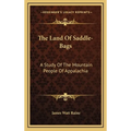 The Land Of Saddle-Bags: A Study Of The Mountain People Of Appalachia