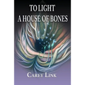 To Light a House of Bones