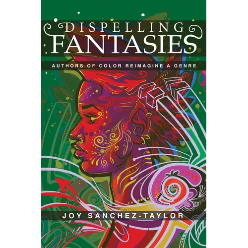 Dispelling Fantasies: Authors of Color Reimagine a Genre