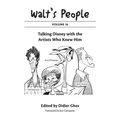Walt's People: Volume 16: Talking Disney with the Artists Who Knew Him