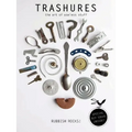 Trashures: The Beauty of Useless Stuff
