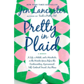 Pretty in Plaid: A Life, A Witch, and a Wardrobe, or, the Wonder Years Before the Condescending, Egomaniacal, Self-Centered Smart-Ass Phase