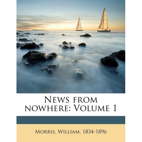 News from Nowhere: Volume 1