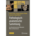Pathologisch-Anatomische Sammlung Des Naturhistorischen Museums Wien Im Narrenturm