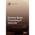 Electron Beam Processing of Materials