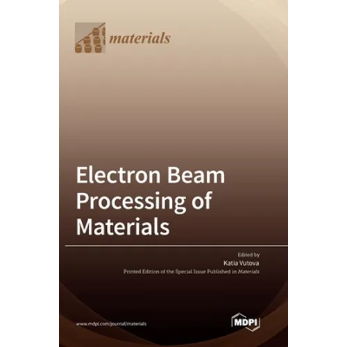 Electron Beam Processing of Materials