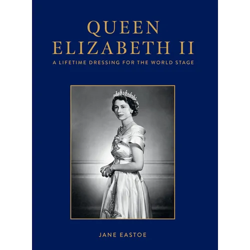 Queen Elizabeth II: A Lifetime Dressing for the World Stage