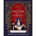 Our Lady of Sorrows: Devotion to Mary's Seven Sorrows for Children