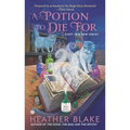 A Potion to Die for: A Magic Potion Mystery