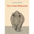 Here Comes Rhinoceros