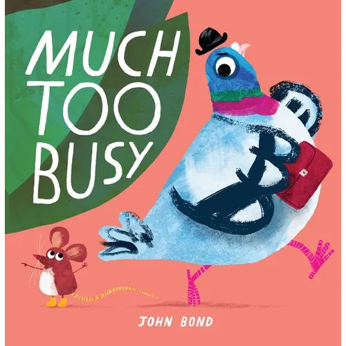 Much Too Busy
