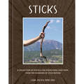 Sticks: A Collection of Sticks & the People Who Love Them, from the Founders of Stick Nation
