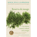 Reserva de Musgo: Una Historia Natural Y Cultural de Los Musgos Gathering Moss: A Natural and Cultural History of Mosses (Spanish Edition)