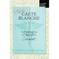 Carte Blanche: The Erosion of Medical Consent
