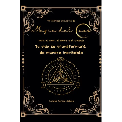 45 Hechizos exclusivos de Magia del Caos para el amor, el dinero y el trabajo