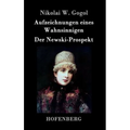Aufzeichnungen eines Wahnsinnigen / Der Newski-Prospekt