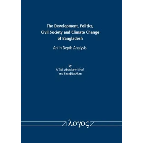 The Development, Politics, Civil Society and Climate Change of Bangladesh: An in Depth Analysis