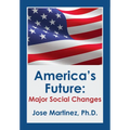 America's Future: Major Social Changes