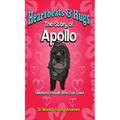 Heartbeats & Hugs: The Story of Apollo, Sweetest Poodle Who Ever Lived