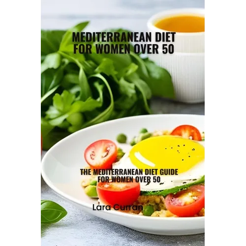 Mediterranean diet for women over 50: Mediterranean diet guide for women over 50